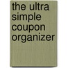 The Ultra Simple Coupon Organizer door Alex A. Lluch