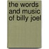 The Words And Music Of Billy Joel
