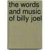 The Words And Music Of Billy Joel door Kenneth G. Bielen