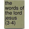 The Words Of The Lord Jesus (3-4) by Rudolf Stier