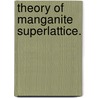 Theory Of Manganite Superlattice. by Chungwei Lin