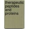 Therapeutic Peptides And Proteins door Ajay K. Banga