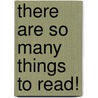 There Are So Many Things To Read! door James E. Gentry Edd