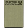 Thingamajigs and Whatchamacallits by Rod L. Evans
