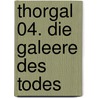 Thorgal 04. Die Galeere des Todes door Jean van Hamme