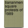 Tiananmen Square Protests Of 1989 door Frederic P. Miller