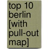 Top 10 Berlin [With Pull-Out Map] by Jürgen Scheunemann
