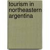 Tourism In Northeastern Argentina by Penny Seymoure