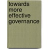 Towards More Effective Governance by Yongnian Zheng