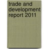 Trade and Development Report 2011 door United Nations: Conference on Trade and Development