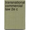 Transnational Commercial Law 2e C door Roy Goode
