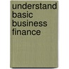 Understand Basic Business Finance door Philip Ramsden
