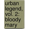 Urban Legend, Vol. 2: Bloody Mary door Emeline Fort
