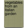 Vegetables From An Italian Garden by Phaidon