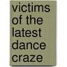 Victims of the Latest Dance Craze by Cornelius Eady