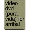Video Dvd (Pura Vida) For Arriba! by Holly Nibert