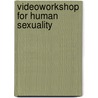Videoworkshop For Human Sexuality by E. Allyn