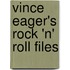 Vince Eager's Rock 'n' Roll Files