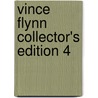 Vince Flynn Collector's Edition 4 by Vince Flynn