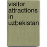 Visitor Attractions in Uzbekistan by Source Wikipedia