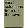 Vocal Selections from on the Town door Leonard Bernstein
