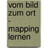 Vom Bild zum Ort - Mapping lernen
