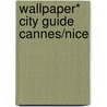 Wallpaper* City Guide Cannes/Nice door Wallpaper*