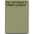 War And Peace In Rabbinic Judaism