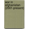 War in Afghanistan (2001-present) door Frederic P. Miller