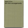 Web 2.0 In Lehr-Lern-Arrangements door Johannes Strittmatter