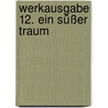 Werkausgabe 12. Ein süßer Traum door Doris Lessing