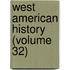West American History (Volume 32)