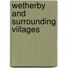 Wetherby And Surrounding Villages by Wetherby and District Historical Society