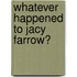 Whatever Happened to Jacy Farrow?