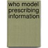Who Model Prescribing Information
