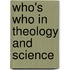 Who's Who In Theology And Science