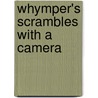Whymper's Scrambles With A Camera door Peter Berg