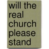 Will The Real Church Please Stand door John T. Reynolds