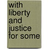 With Liberty And Justice For Some door Usa