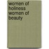 Women Of Holiness Women Of Beauty