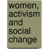 Women, Activism And Social Change
