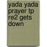 Yada Yada Prayer Tp Re2 Gets Down by Neta Jackson