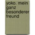 Yoko. Mein ganz besonderer Freund