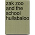 Zak Zoo And The School Hullabaloo