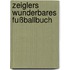 Zeiglers wunderbares Fußballbuch