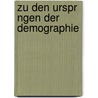 Zu Den Urspr Ngen Der Demographie door Ivonne Luenstroth