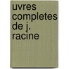 Uvres Completes De J. Racine by Louis Racine