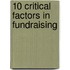 10 Critical Factors In Fundraising
