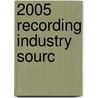 2005 Recording Industry Sourc by Artistpro