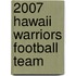 2007 Hawaii Warriors Football Team